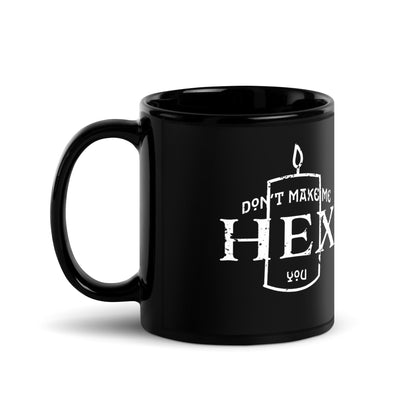 Don't Make Me HEX You - Black Glossy Mug