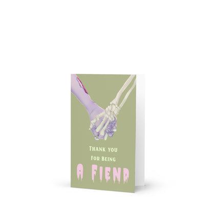 Thank You for Being a Fiend - Friendship Greeting Card