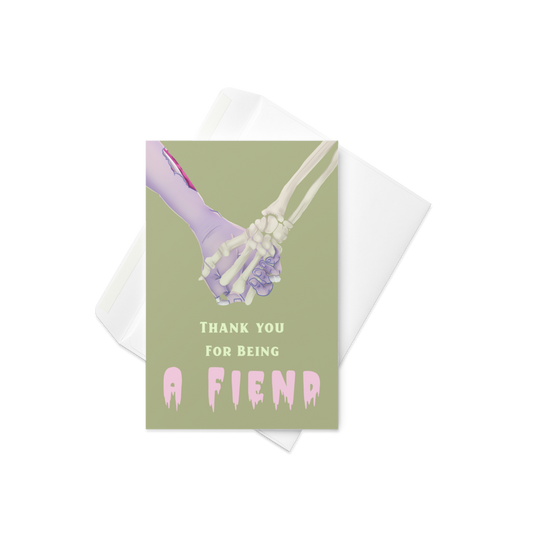 Thank You for Being a Fiend - Friendship Greeting Card