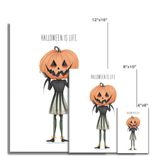Load image into Gallery viewer, Creepy Cute Pumpkin Head - &quot;Halloween is Life&quot; Art Print
