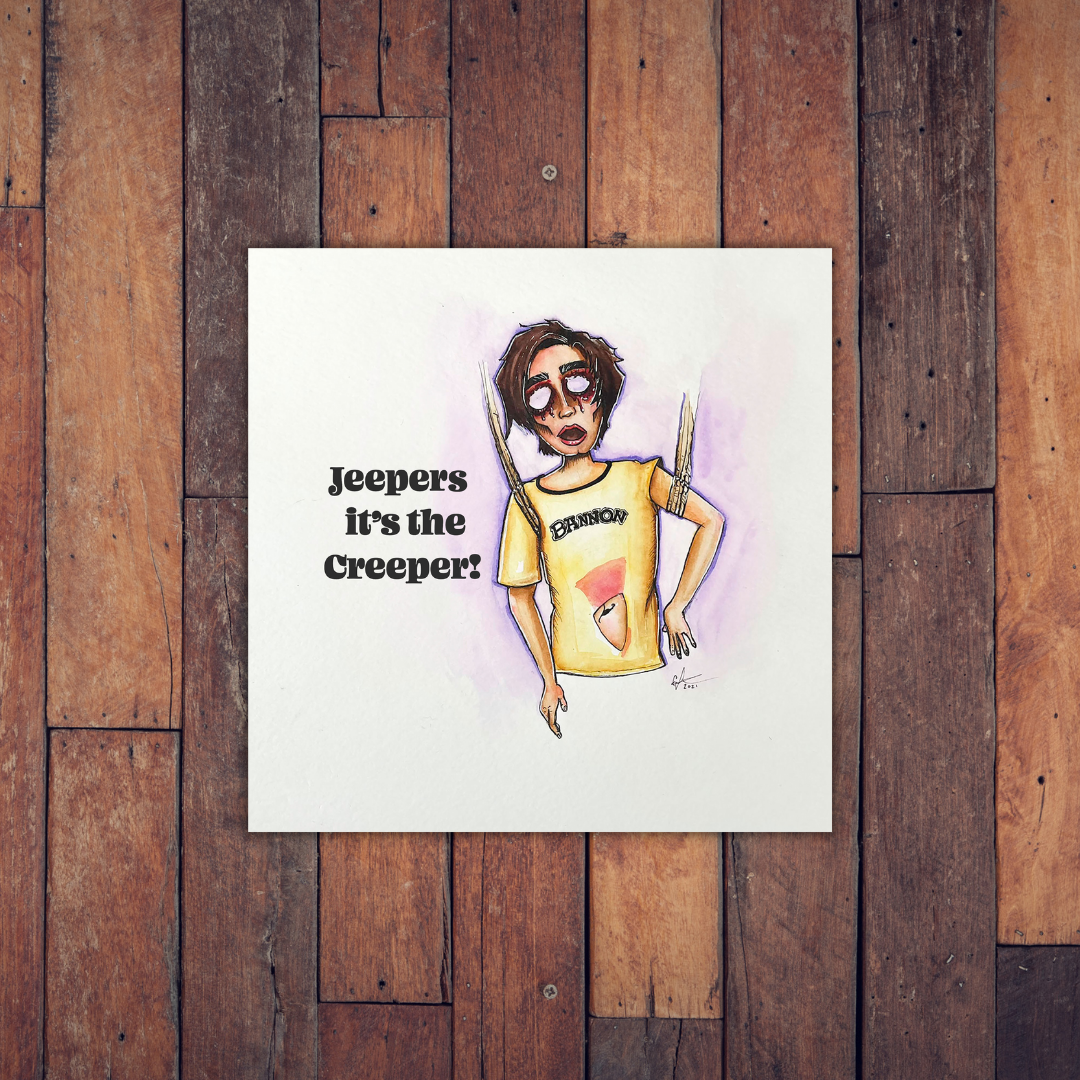 Jeepers, It’s The Creeper!  Horror Inspired Art Print