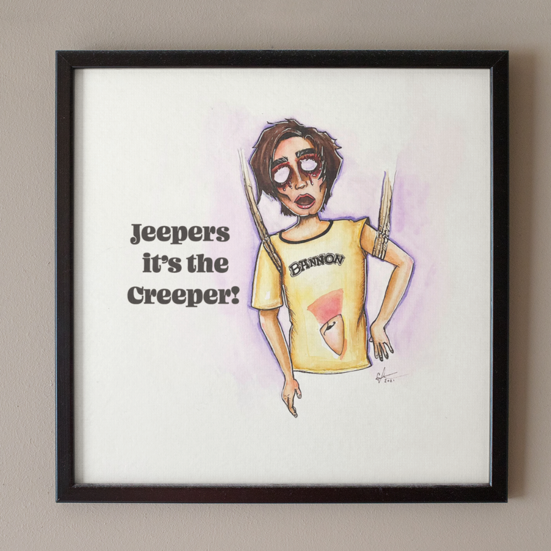 Jeepers, It’s The Creeper!  Horror Inspired Art Print