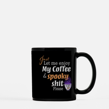 Load image into Gallery viewer, Coffee and Spooky Shit: Halloween Mug
